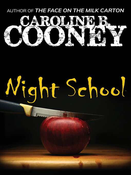 Title details for Night School by Caroline B. Cooney - Wait list